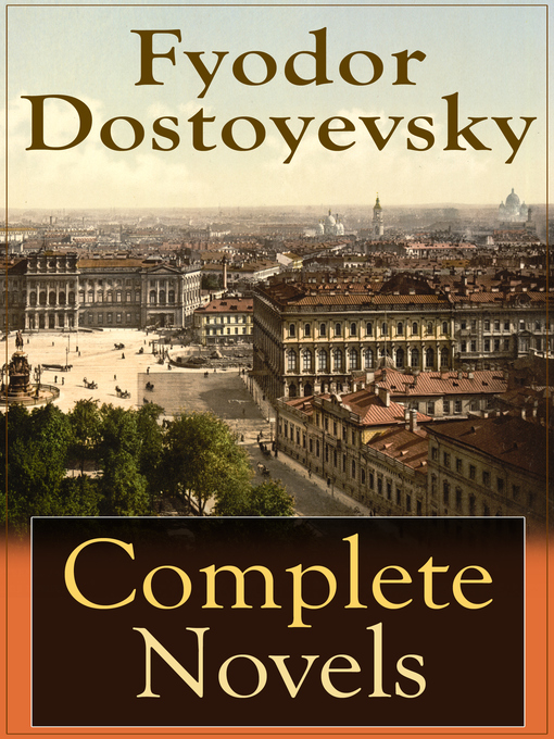 Title details for Complete Novels of Fyodor Dostoyevsky by Fyodor Dostoyevsky - Wait list